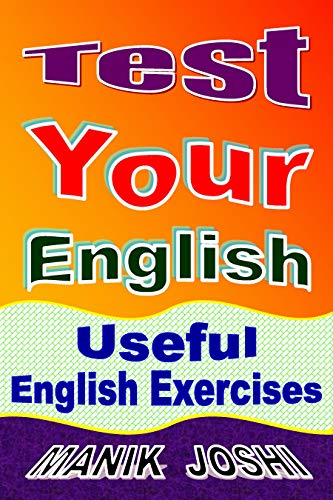 Test Your English: Useful English Exercises (English Worksheets Book 7) (English Edition)