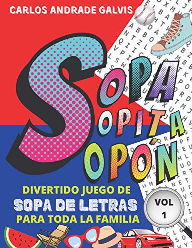 Sopa, sopita, sopón: Divertido libro de sopa de letras para toda la familia.