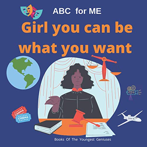 ABC for me. Girl you can be what you want.: Who will she be? 26 professions from A to Z.Girls are planning a career.Interesting and colorful ... lot.A book for children aged 4-8,9-12 years.