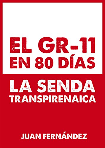 EL GR-11 EN 80 DÍAS: LA SENDA TRANSPIRENAICA