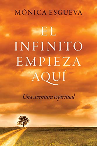 El infinito empieza aquí: Una aventura espiritual