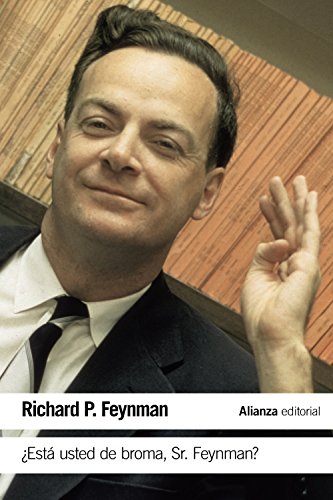 ¿Está usted de broma Sr. Feynman?: Aventuras de un curioso personaje tal como fueron referidas a Ralph Leighton (El libro de bolsillo - Ciencias)