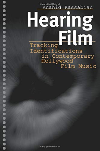 Hearing Film: Tracking Identifications in Contemporary Hollywood Film Music