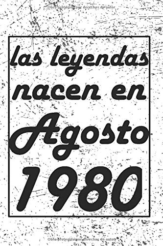 Las leyendas nacen en agosto de 1980: Regalo de cumpleaños de 40 años para mujeres y hombres | forrado Cuaderno de Notas, Libreta de Apuntes, Agenda o ... regalo de cumpleaños 6*9 120 páginas