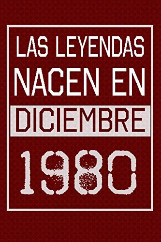 Las leyendas nacen en diciembre de 1980: Regalo de cumpleaños de 40 años para mujeres y hombres | forrado Cuaderno de Notas, Libreta de Apuntes, ... 6*9 120 páginas regalo de cumpleaños