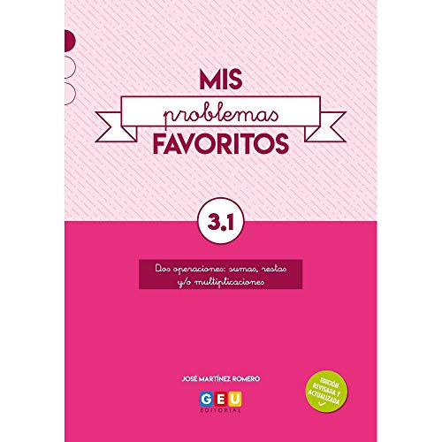 Mis Problemas favoritos repaso 3º Educación Primaria Cuadernillo 3.1: mejora la Resolución De Problemas |Editorial Geu