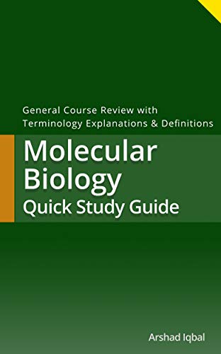 Molecular Biology Quick Study Guide: General Course Review with Terminology Explanations & Definitions (English Edition)