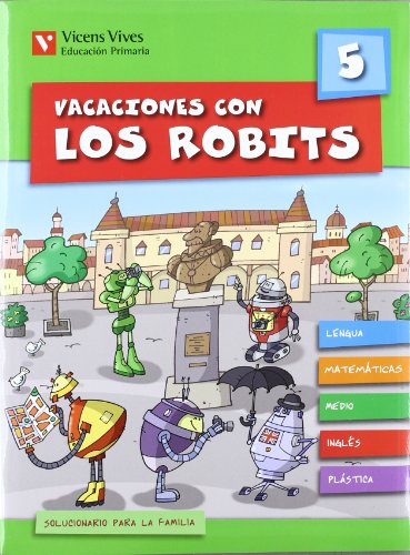 Vacaciones con los robits 5º primaria + solucionario (Los Robits - Els Robits) - 9788431697563