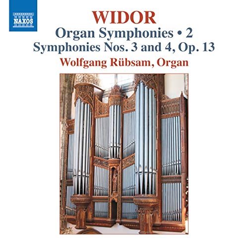 Widor, C.-M.: Organ Symphonies (Complete), Vol. 2 - Nos. 3 and 4