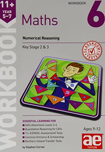 11+ Maths Year 5-7 Workbook 6: Numerical Reasoning