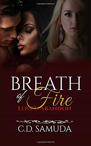 Breath of Fire: A Billionaire BWWM Interracial Romantic Suspense: Volume 2 (Love's Abandon)