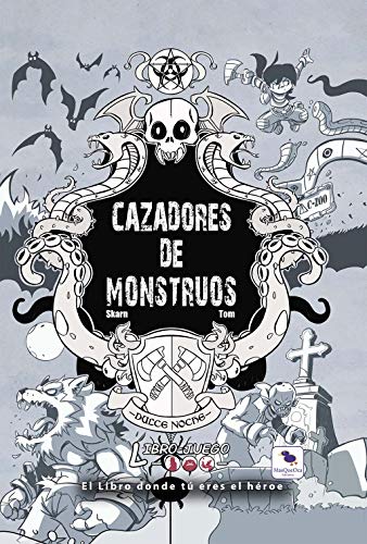 Cazadores de Monstruos: El libro donde tú eres el héroe: 13 (Libro-Juego)