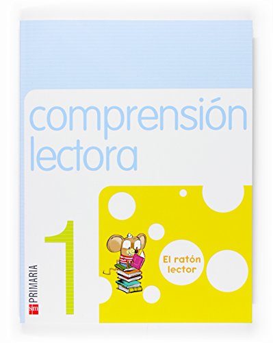 Comprensión lectora: El ratón lector. 1 Primaria - 9788467513240