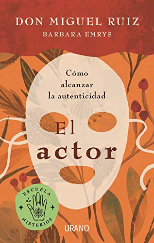 El actor: Cómo alcanzar la autenticidad (Crecimiento personal)