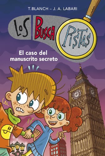 El caso del manuscrito secreto (Serie Los BuscaPistas)