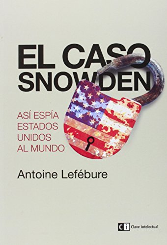 El Caso Snowden: Así espía Estados Unidos al mundo (Misceláneos)