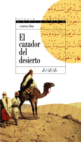 El cazador del desierto: Trilogía de Getafe, II (Literatura Juvenil (A Partir De 12 Años) - Espacio Abierto)