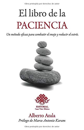 El libro de la paciencia: Un método eficaz para combatir el enojo y reducir el estrés.