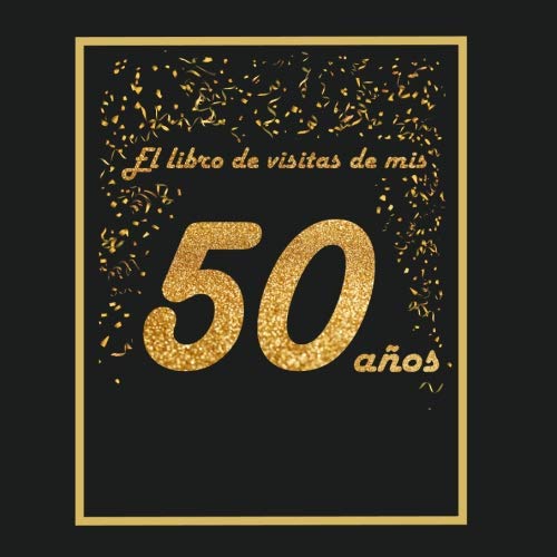 El libro de visitas de mis 50 años