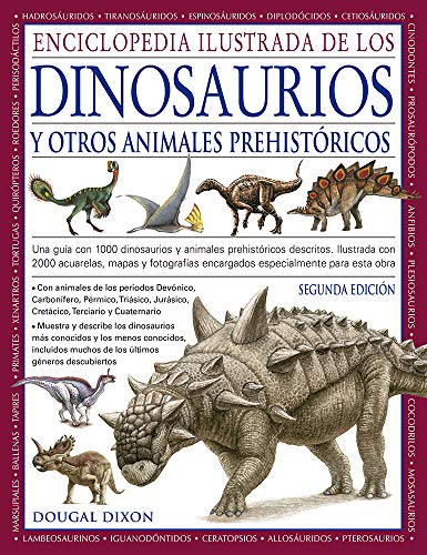 Enciclopedia Ilustrada de los Dinosaurios y Otros Animales Prehistoricos: 20 (GUIAS DEL NATURALISTA)