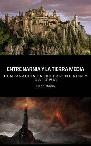 Entre Narnia y la Tierra Media: Comparación entre J.R.R. Tolkien y C.S. Lewis