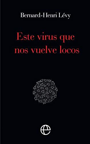 Este virus que nos vuelve locos