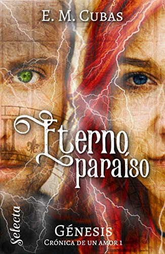 Eterno paraíso (Génesis. Crónica de un amor 1)