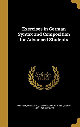 Exercises in German Syntax and Composition for Advanced Students