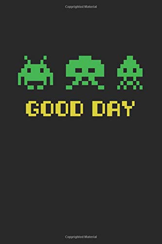GOOD DAY Retro Alien Invaders Blank Journal (100 Blank Unlined Pages, Soft Cover) (Medium, 6" x 9"): Great gift for retro computer gamers who remember space invaders! (THE GAMER SERIES)