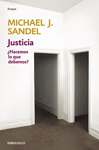 Justicia: ¿Hacemos lo que debemos? (Ensayo | Filosofía)