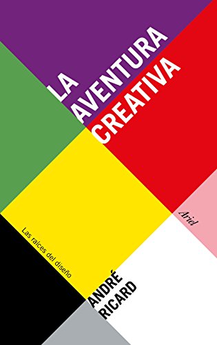 La aventura creativa: Las raíces del diseño (Ariel)