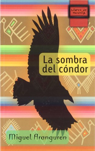 La sombra del cóndor (Libros de Mochila)