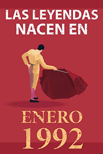 Las leyendas nacen en enero 1992: Regalo de cumpleaños perfecto para hombre y mujer de 29 años I Cita positiva , humor I Cuaderno , diario , libro de ... original para el 29 cumpleaños I El torero