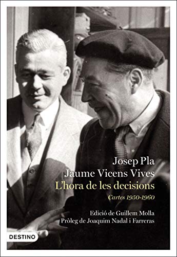 L'hora de les decisions: Cartes 1950-1960: Edició de Guillem Molla. Pròleg de Joaquim Nadal i Farreras (Catalan Edition)