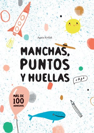 MANCHAS, PUNTITOS Y HUELLAS (VVKIDS) (VVkids pequeños Creativos)