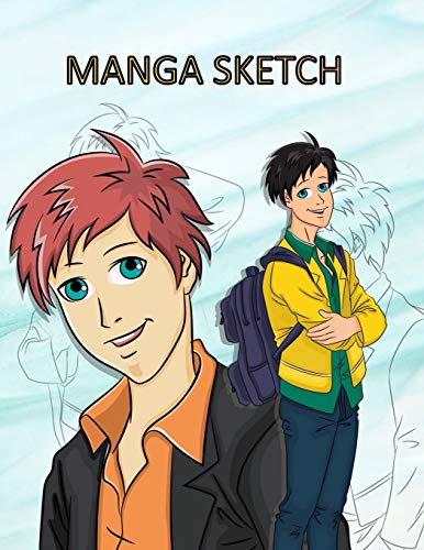 Manga Sketch: Pop Anime Blank Comic Book a Great Gift for Artists Drawing Doodling Sketching Book Journal Notebook or Diary for Tweens, Teens, Girls, Boys, and Adults.