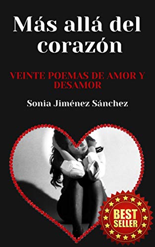 MÁS ALLÁ DEL CORAZÓN: VEINTE POEMAS DE AMOR Y DESAMOR