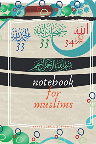 ﷽ Notebook for muslims: Bismillah Ar-Rahmane Ar-Rahim F E E L S P U R E & A U T H E N T I C n°2 (﷽ Notebook for Muslims F E E L S P U R E & A U T H E N T I C)