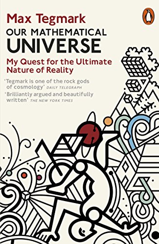 Our Mathematical Universe: My Quest for the Ultimate Nature of Reality (English Edition)