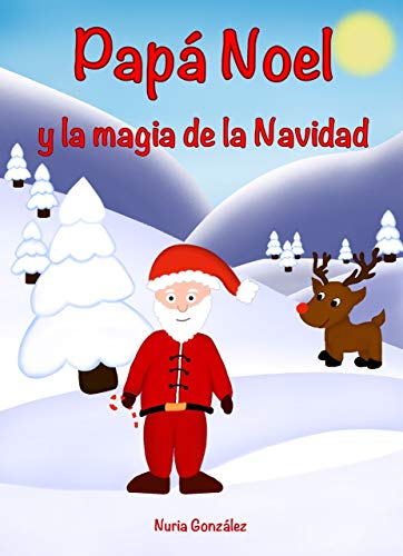 Papá Noel y la magia de la Navidad: Cuentos de Navidad