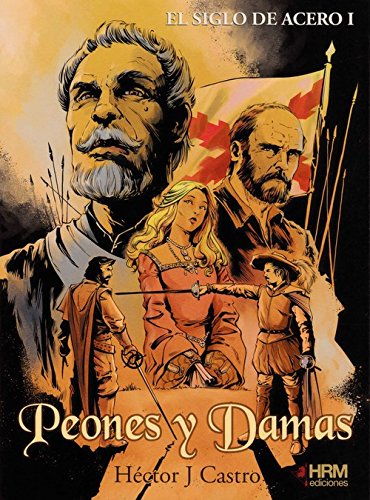 Peones y Damas (El siglo del acero)