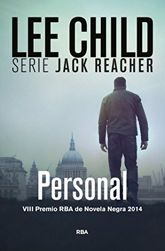 Personal: VIII Premio RBA de Novel Negra 2014 (The Jack Reacher Novels nº 18)