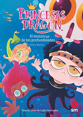 Princesas Dragón: El monstruo de las profundidades: 6