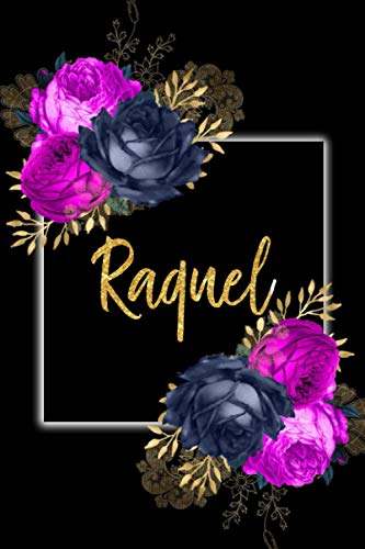 Raquel: Cuaderno de notas Nombre personalizado Raquel, El mejor Regalo de cumpleaños o Navidad o San Valentin o acción de gracias para la esposa, ... hija-Diseño: floral,110 páginas rayadas.