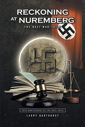 RECKONING AT NUREMBERG: The Nazi War Trial (English Edition)