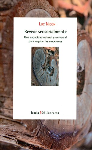 Revivir sensorialmente: Una capacidad natural y universal para regular las emociones (Milenrama)