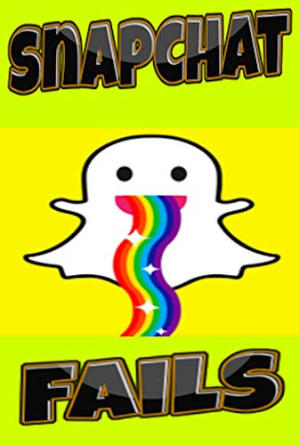 SNAPCHAT FUNNY JOKES: Snap Epic Fails - Hilarious Pics And M£M£S Danks (English Edition)