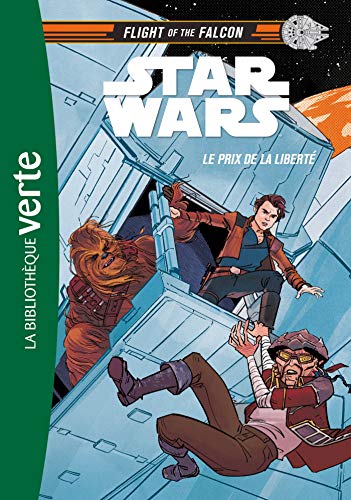 Star Wars : Flight of the Falcon 02 - Le prix de la liberté (Bibliothèque Verte Plus)