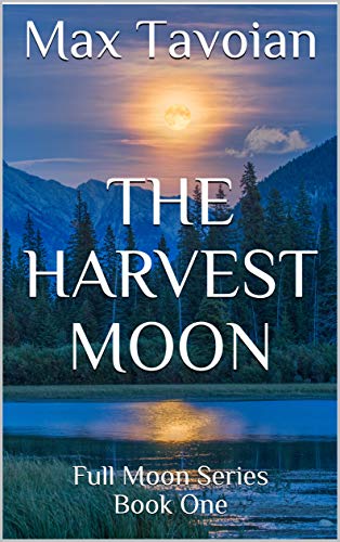 THE HARVEST MOON: Full Moon Series Book One (English Edition)