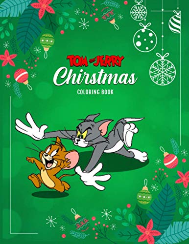 Tom and Jerry Christmas Coloring Book: Special Christmas Edition Coloring Book for Kids & All Fans With 50+ Coloring Pages